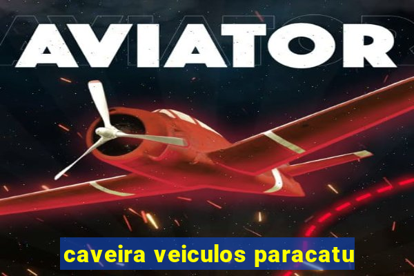 caveira veiculos paracatu